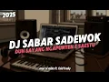 Download Lagu DJ SABAR SADEWOK | DUH SAYANG NGAPUNTENE SAESTU  SONG VIRAL TERBARU 2025