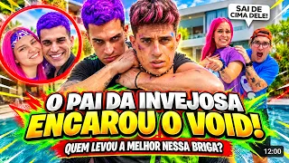 O PAI DA INVEJOSA ENCAROU O VOID!