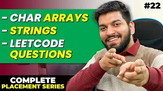 Lecture22 All about Char Arrays Strings solving LeetCode Questions