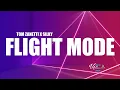 Download Lagu Tom Zanetti x Silky - Flight Mode (Lyrics)