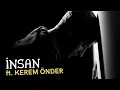 Lagu Oğuzhan Çağlayan ft. Kerem Önder - İnsan (Official Video)