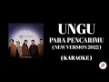 Download Lagu UNGU - Para Pencarimu ( New Version 2022 ) ( Karaoke )