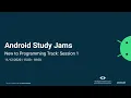 New to Programming 1 Android Study Jams 2020