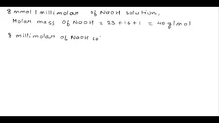 How do you prepare 8 mmol NaOH How to prepare 8 millimolar NaOH