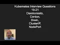 Kubernetes Interview Questions 19-21 Daemonsets Cordon Drain ClusterIP NodePort
