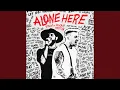 Lagu Alone Here