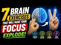 Do These 7 Brain Exercises NOW Watch Your Focus Explode