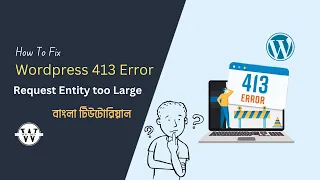 How To Fix 413 Request Entity Too Large WordPress