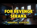 Download Lagu For Revenge - Serana (Karaoke)