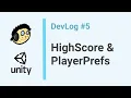 Devlog - Store HighScore in Unity with PlayerPrefs