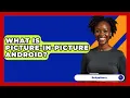 Download Lagu What Is Picture-In-Picture Android? - Be App Savvy