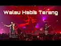 Download Lagu Noah | Walau Habis Terang - Live in Kuala lumpur