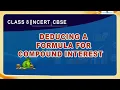 Comparing Quantities Deduce A Formula For Compound Interest NCERT