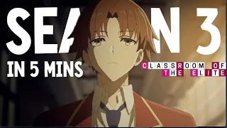 classroom of the elite season 3 in 5 mins recap