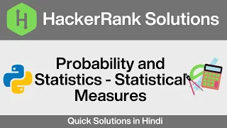 Probability and Statistics - Statistical Measures Hackerank solution