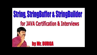 String StringBuffer StringBuilder for JAVA Certification Interviews by Durga Sir