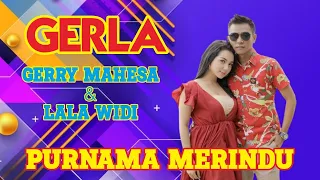 purnama merindu gerla gerry mahesa ft lala widy om mahesa