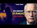 So erkennst du sofort, dass er ununterbrochen an dich denkt – Carl Jung