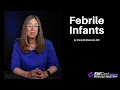 Febrile Infants MyEMCert EMCert Module Mastery