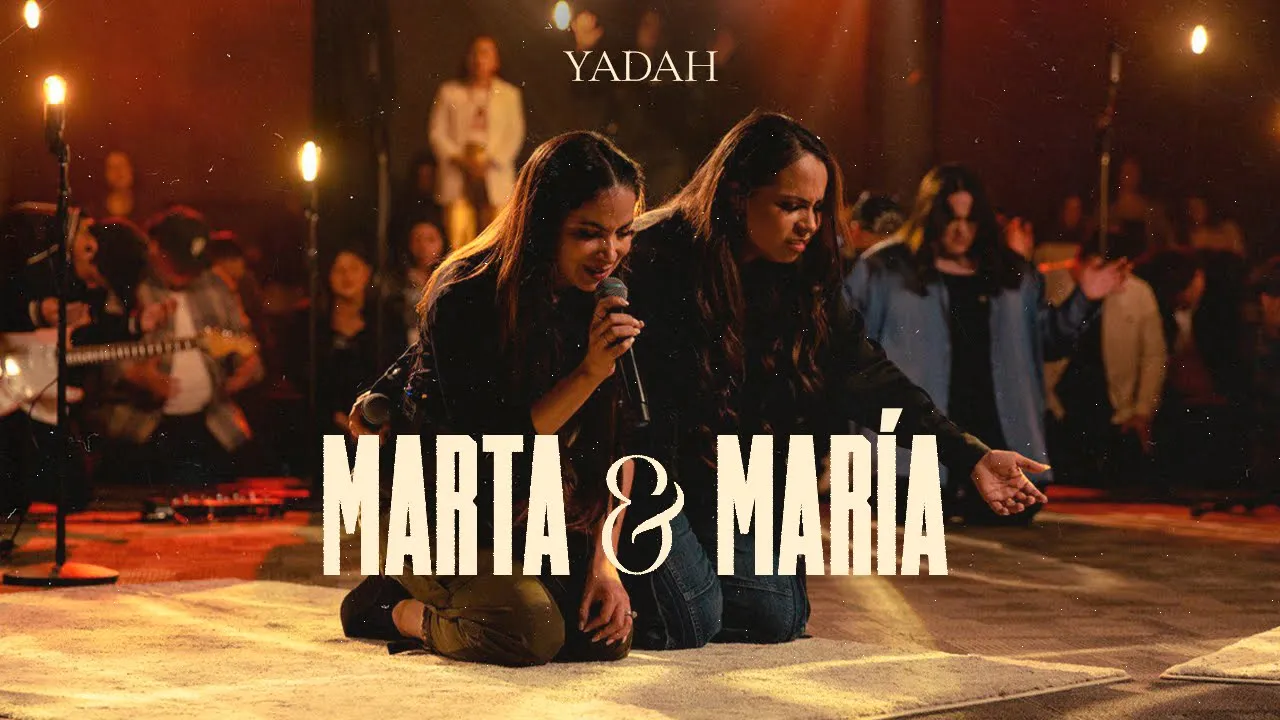 Marta y María - Yadah  (Video Oficial)