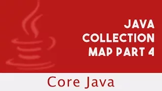 Core Java Java Collection Map Part 4 Part 94