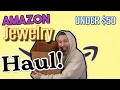 AMAZON HAUL OF CHEAP JEWELRY UNDER 50