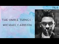 Download Lagu The Simple Things - Michael Carreon