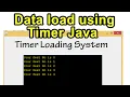 Data load using Timer Java