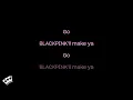 BLACKPINK - GO (Karaoke Version)