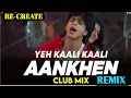Yeh Kali Kali Akhein DJ Remix #djremix | Sahrukh khan song Dj remix