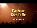 Download Lagu I've Never Been To Me - Charlene (KARAOKE VERSION)