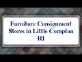 Top 10 Furniture Consignment Stores in Little Compton RI