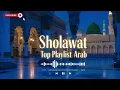 Lagu Sholawat That Touches the Heart 💫 | Arabic Spiritual Chill Mix (Majestic Arabia)