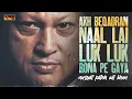 Akh Beqadran Naal Lai Luk Luk Rona Pe Gya - Ustad Nusrat Fateh Ali Khan Qawwali - HD Video