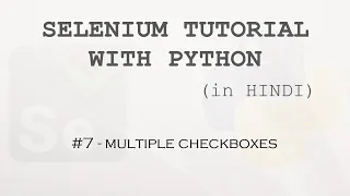 Selenium tutorial with Python Hindi - Multiple Checkboxes