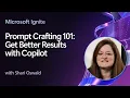 Prompt Crafting 101 Get Better Results with Copilot