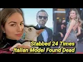 Italian Model Pamela Genini Stabbed to Death by Ex-Partner Gianluca Soncin TV Star Dies Died
