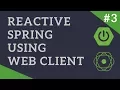 Reactive Spring Spring WebCient in Spring WebFlux Tech Primers