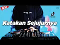 Download Lagu DJ KATAKAN SEJUJURNYA - REMIX NOSTALGIA VIRAL FULLBASS TERBARU 2025 DJ KEVIN