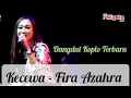 Kecewa  (Fira Azahra) || Rollysta Dangdut Koplo Pantura Terbaru