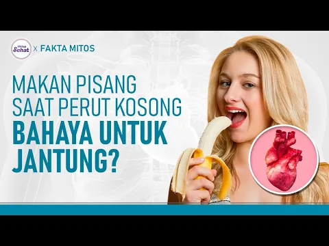 Benarkah Makan Pisang Saat Perut Kosong Bahaya Untuk Jantung?