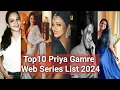 Top10 Priya Gamre Web Series List 2024 Priya Gamre Best Web Series