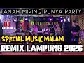 Lagu REMIX LAMPUNG FULL BASS SPECIAL MUSIC MALAM || ABERCIO MUSIC LIVE TANAH MIRING KOTABUMI SELATAN