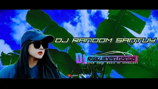 Download Dj random santuy 69project || Dj riski irvan nanda • MP3