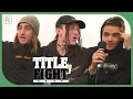 How Many Chase Atlantic Songs Can The Band Name In 1 Minute - Title Fight