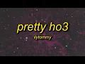 Download Lagu ilyTOMMY - pretty ho3 (lyrics) | shawty bad and she fine