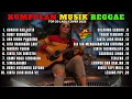 Download Lagu Top Hits Spotify Indonesia 2025 Full Album Reggae 🎧🔥 Kumpulan Musik Cover SKA REGGAE Terbaru 2025