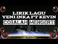 Download Lagu yeni inka - cobalah mengerti (lirik)