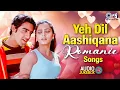 Yeh Dil Aashiqana Romantic Songs | Bollywood Hindi Songs | Love Hits Jukebox | Romantic Hits