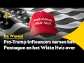 Pro-Trump influencers nemen het Pentagon en het Witte Huis over